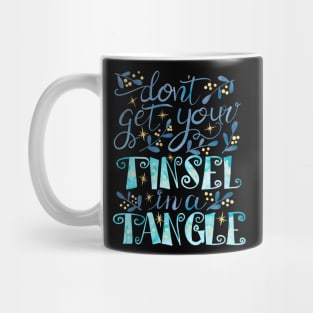 Your Tinsel is Tangled Mug